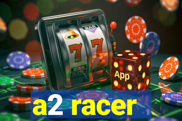 a2 racer - riscando o asfalto assistir